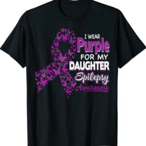 I wear Purple for my Daughter Epilepsy Awareness Butterfly Shirt