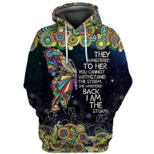 She Whispered I Am The Storm Butterfly 3D Hoodie - Butterfly Gift for Her