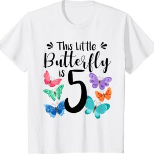 The Little Butterfly Is 5 T-shirt - Butterfly 5th Birthday Gift